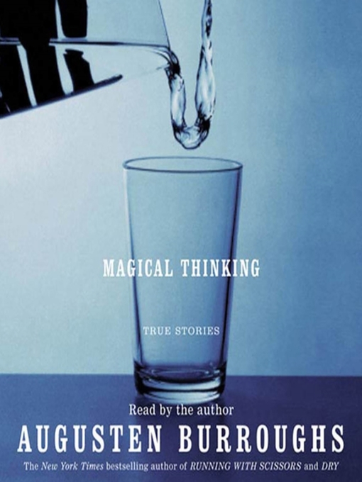 Title details for Magical Thinking by Augusten Burroughs - Wait list